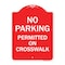Signmission No Parking Permitted on Crosswalk, Red & White Aluminum Architectural Sign, 18" x 24", RW-1824-23678 A-DES-RW-1824-23678 - alternate 1
